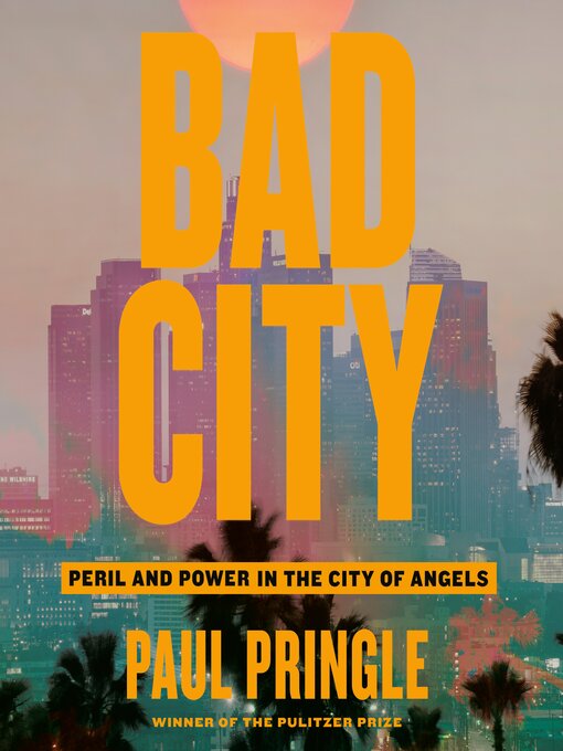 Title details for Bad City by Paul Pringle - Wait list